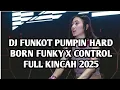 Download Lagu DJ FUNKOT PUMPIN HARD BORN FUNKY X CONTROL FULL KINCAH 2025 !! DJ FUNKOT HARD PUMPIN