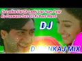 Download Lagu Ek Ladka Hai Ek Ladki Hai Hum Pyar Ke Deewane bas Dil Ki Baat Mane DJ Remix song DJ Pankaj mix