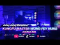 Download Lagu DJ KUNGFU MASTER WONG FEI HUNG TERBARU 2023 JEDAG JEDUG PARGOY