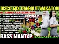 DISCO DANGDUT NOSTALGIA VIRAL 2025‼️KOMPILASI TOP ALBUM DANGDUT POP KENANGAN POPULAR FULL BASS EMPUK