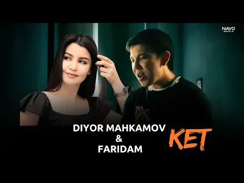 Download MP3 Diyor Mahkamov \u0026 Faridam - Ket (music version)