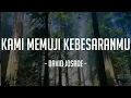 Download Lagu Kami Memuji KebesaranMu - Piano Karaoke Lirik