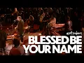 Download Lagu Matt Redman - Blessed Be Your Name (Live)