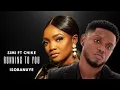 Running To You By CHIKE ft SIMI Isobanuye