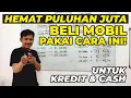 Download Lagu BELI MOBIL DIJAMIN HEMAT PULUHAN JUTA! Begini Perhitungannya Kredit dan Cash