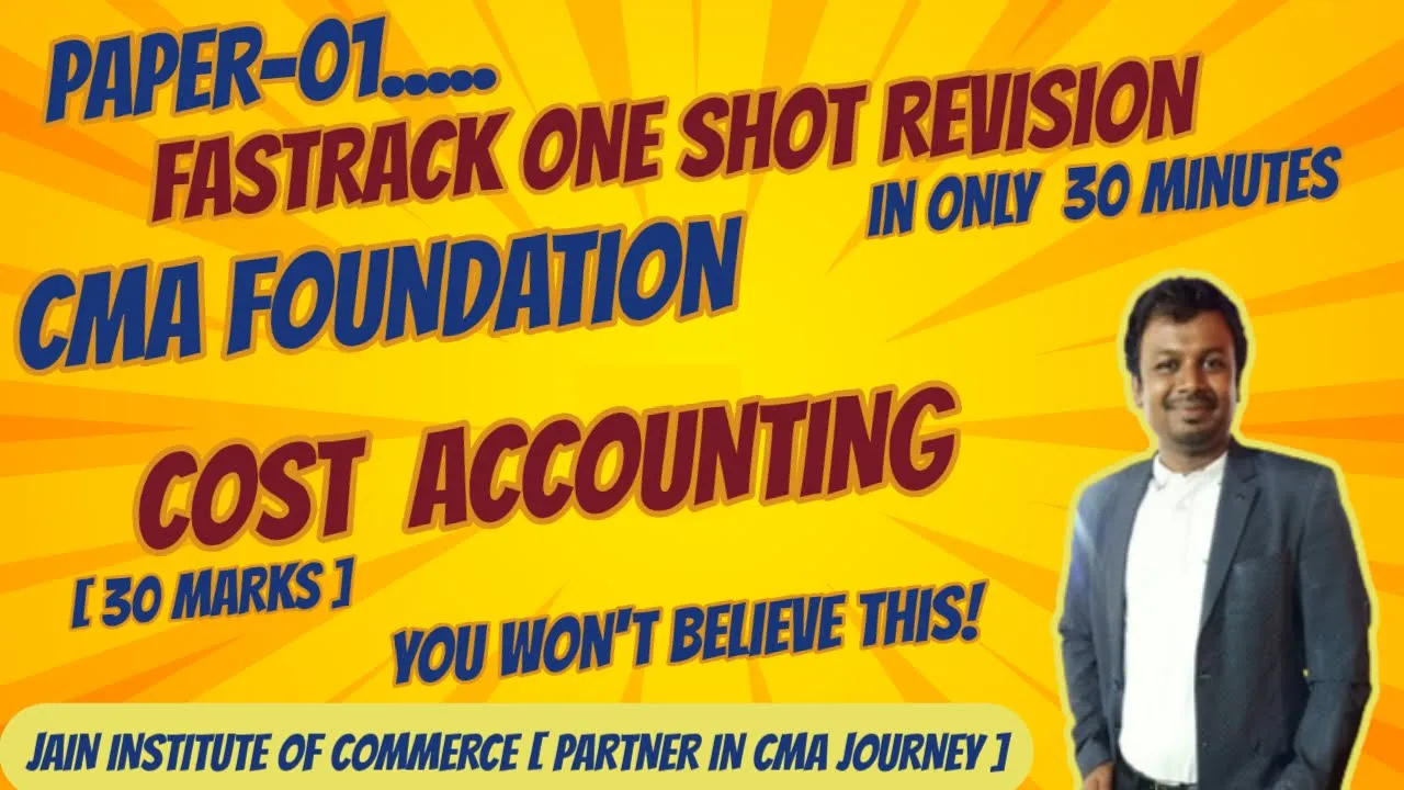 COST ACCOUNTING ONE SHOT REVISION [ PAPER-02 ]  [ CMA FOUNDATION ]