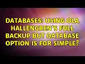 Databases Using Ola Hallengren s full backup but database option is for simple 2 Solutions
