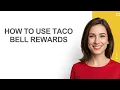 How To Use Taco Bell Rewards - AshleyHowTo