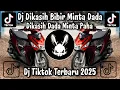 Download Lagu DIKASIH BIBIR MINTA DADA DIKASIH DADA MINTA PAHA || DJ TIKTOK TERBARU 2025 YANG KALIAN CARI !!!