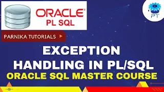 Exception Handling in PL-SQL Full Course Tutorial 2023 Parnika Tutorials
