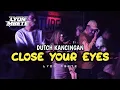 Download Lagu DUTCH KANCINGAN _ CLOSE YOUR EYES _ TERBARU 2025 🌴 LYON MBETE 🌴