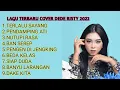 Lagu DEDE RISTY - TERLALU SAYANG | FULL ALBUM TERBARU 2022