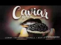 Lenny Tavarez Ft. Kevin Roldan & Darell - Caviar (Remix)