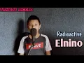 Download Lagu Radioactive || Elnino || Cover Music Video