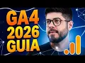 Mastering GA4 by 2026 The Complete Guide