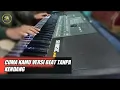 Download Lagu CUMA KAMU TANPA KENDANG~SK MUSIC PRODUCTION