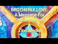 BROTHERLY LOVE A Message For Shane Baldwin Zion Media