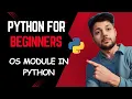 31 OS Module in Python Python For Beginners Tutorial Hindi