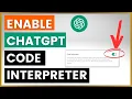 How To Enable Code Interpreter In ChatGPT