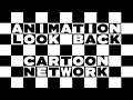 Animation Lookback Cartoon Network - Trailer