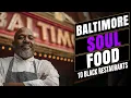 Baltimore - Best Soul Food Black Owned Restaurants