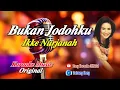 BUKAN JODOHKU IKKE NURJANAH || @sonykaraokeofficial