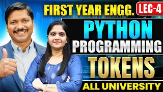 PYTHON LEC 4 TOKENS IN PYTHON - FIRST YEAR ENGINEERING PYTHON PROGRAMMING DINESH SIR