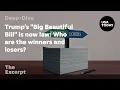 Trump s Big Beautiful Bill is now law Who are the winners and losers The Excerpt