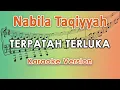 Download Lagu Nabila Taqiyyah - Terpatah Terluka (Karaoke Lirik Tanpa Vokal) by regis