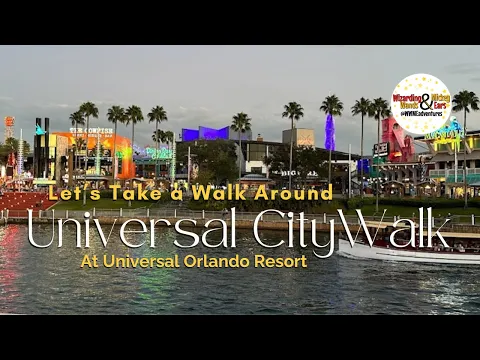 Let's Take A Walk Around Universal CityWalk | Universal Orlando Resort |