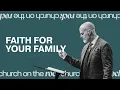 Download Lagu Faith for Your Family | Pastor Shaun Garing | Church on the Rock