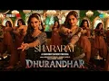 Lagu Shararat | Dhurandhar | Ranveer, Shashwat, Jasmine, Madhubanti, Ayesha, Krystle MR__Shravan__music