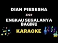 Lagu Dian piesesha - Engkau segalanya bagiku - Karaoke no vocal