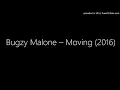 Bugzy Malone – Moving (2016)