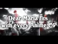 Lagu Dear Maria fits with any Anime OP