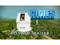 Cities Skylines - Release Trailer