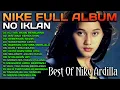 Download Lagu BEST OF NIKE ARDILA FULL ALBUM TANPA IKLAN - Lagu Indonesia Terpopuler~Terenak Didengar Saat Santai