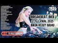 Download Lagu BREAKBEAT BKB STYLE VIRAL TERBARU 2025
