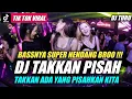 Download Lagu BASS GETAR !!! DJ TAKKAN ADA YANG PISAHKAN KITA BREAKBEAT PALING MENGKANE ♫ REMIX VIRAL TERBARU 2022