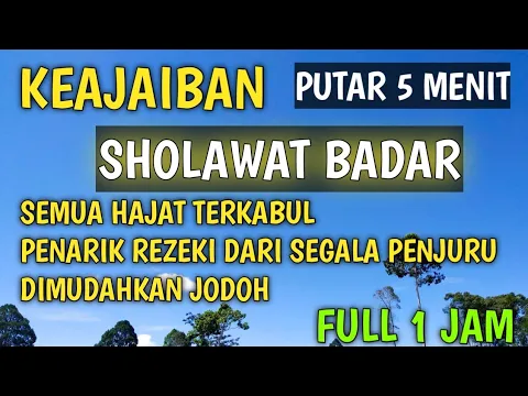 Download MP3 SHOLAWAT BADAR MERDU TANPA MUSIK BIKIN NANGIS LIRIK DAN ARTINYA FULL 1 JAM SHOLATULLAH SALAMULLAH