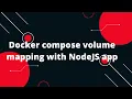 Docker Tutorial for Beginners Docker compose volume mapping with NodeJS app