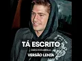 Tá escrito (Versão lenta)