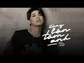 Download Lagu Đừng Bận Tâm Anh - Noo Phước Thịnh「Official Lyrics Video」