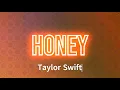Download Lagu Taylor Swift - Honey (Lyrics)