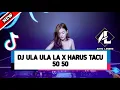 Lagu Dj ULA ULALA X HARUS TACU 50 50 (ANTO LINOME)