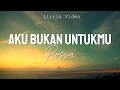Download Lagu Rossa - Aku Bukan Untukmu || Lirik Video