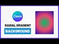 How to Create a Radial Gradient Background in Canva - Quick Easy Tutorial