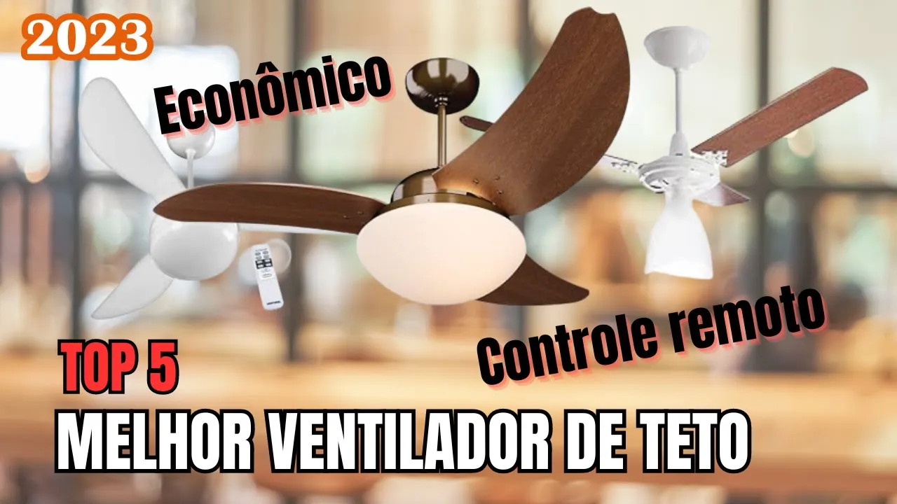 [NOVO]QUAL MELHOR VENTILADOR DE TETO EM 2023 - Top 5 melhores