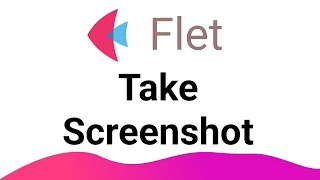 Flet Tutorial - Take ScreenShot screen