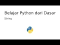 Panduan Lengkap Memahami String dalam Bahasa Pemrograman Python